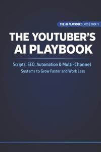 The YouTuber's AI Playbook