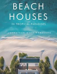 Beach Houses in Tropical Paradises