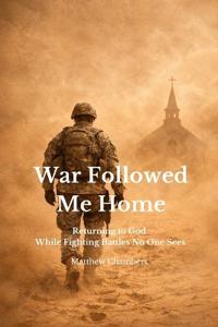 War Followed Me Home