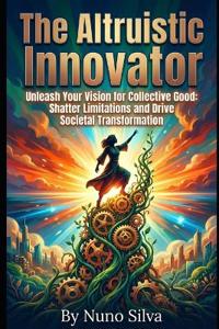 The Altruistic Innovator