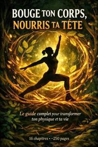Bouge ton corps et Nourris ta tête