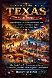 The Complete History of TEXAS