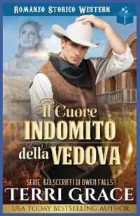 Il Cuore Indomito della Vedova