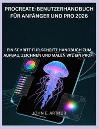 Procreate-Benutzerhandbuch Für Anfänger Und Pro 2026