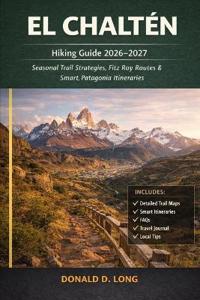 El Chaltén Hiking Guide 2026-2027