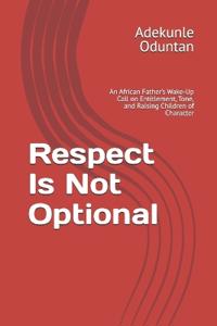 Respect Is Not Optional