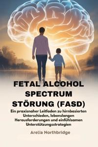 Fetal Alcohol Spectrum Störung (Fasd)