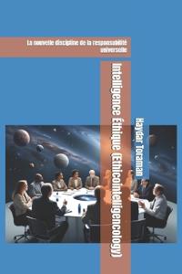 Intelligence Éthique (Ethicointelligencology)