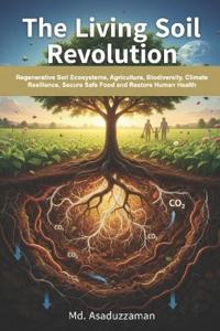 The Living Soil Revolution
