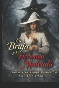 Bokomslag for "La Bruja y la Hermana Malvada"