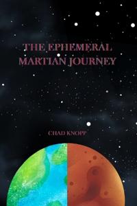 The Ephemeral Martian Journey