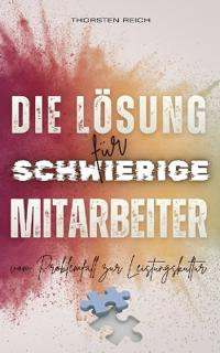 Die Lösung für schwierige Mitarbeiter