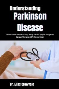 Understanding Parkinson Disease