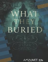 What They Buried