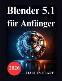 Blender 5.1 für Anfänger