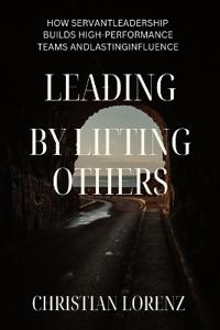 Lead by Lifting Others