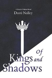 Of Kings and Shadows