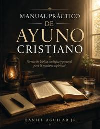 Manual Práctico de Ayuno Cristiano
