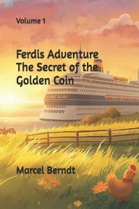 Ferdis Adventure The Secret of the Golden Coin
