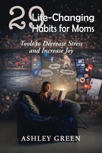 29 Life-Changing Habits for Moms