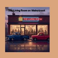 The Living Room On Mainstreet