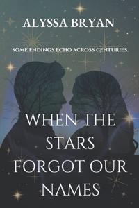 When The Stars Forgot Our Names
