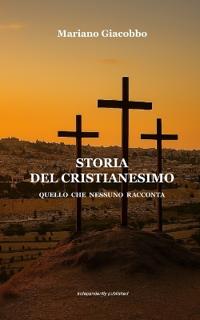 Giacobbo, M: STORIA DEL CRISTIANESIMO