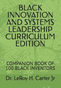 Black Innovation and Systems Leadership Curriculum Edition