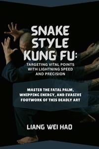 Snake Style Kung Fu