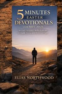 5 minutes Easter devotionals for men 2026