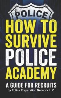 How To Survive Police Academy