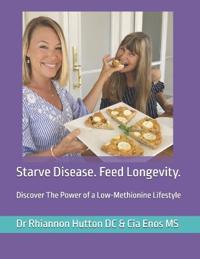 Starve Disease. Feed Longevity