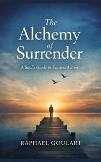 The Alchemy of Surrender