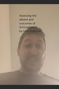 Assessing the Advent and Outcomes of Schizophrenia