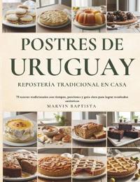 Postres de Uruguay Repostería Tradicional en Casa