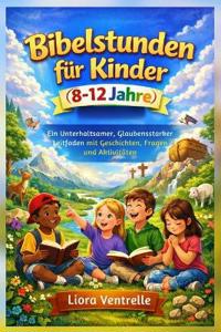 Bibelstunden für Kinder (8-12 Jahre)