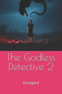The Godless Detective 2