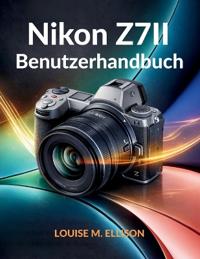 Nikon Z7II Benutzerhandbuch