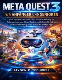 Meta Quest 3 Für Anfänger Und Senioren