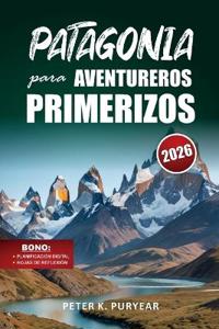 PATAGONIA para AVENTUREROS PRIMERIZOS