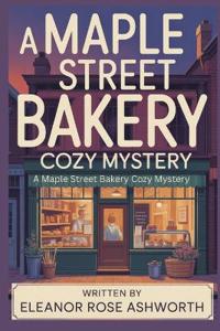 Murder at the Maple Street Bakery