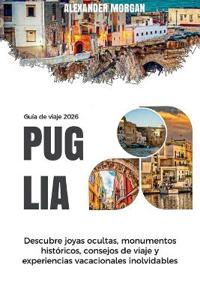 Guía de Viaje Puglia 2026