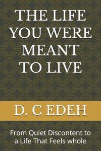 The Life You Were Meant to Live