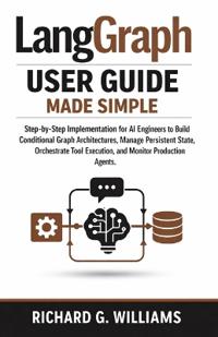 LangGraph User Guide Made Simple