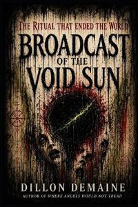 Broadcast of the Void Sun