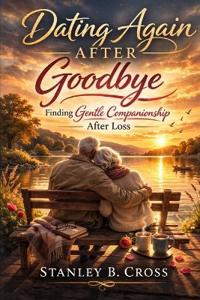 Dating Again After Goodbye