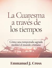 La Cuaresma a través de los tiempos