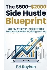 The $500-$2000 Side Hustle Blueprint