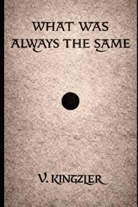What Was Always the Same