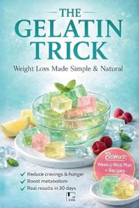 The Gelatin Trick To Lose Weight